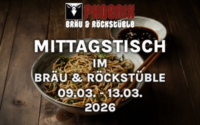 MITTAGSTISCH IM BRÄU & ROCKSTÜBLE – 09.03. – 13.03.