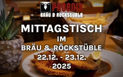 MITTAGSTISCH IM BRÄU & ROCKSTÜBLE – 22.12. – 23.12.