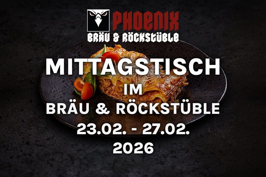MITTAGSTISCH IM BRÄU & ROCKSTÜBLE – 23.02. – 27.02.