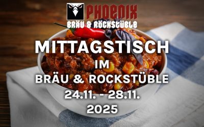 MITTAGSTISCH IM BRÄU & ROCKSTÜBLE – 24.11. – 28.11.