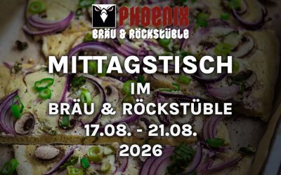 MITTAGSTISCH IM BRÄU & ROCKSTÜBLE – 17.08. – 21.08.